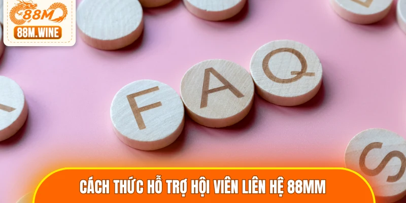 Cách thức hỗ trợ hội viên liên hệ và gửi vấn đề cần giải đáp