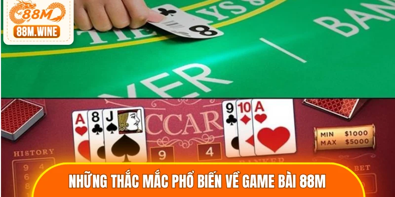 Những thắc mắc phổ biến về game bài 88M